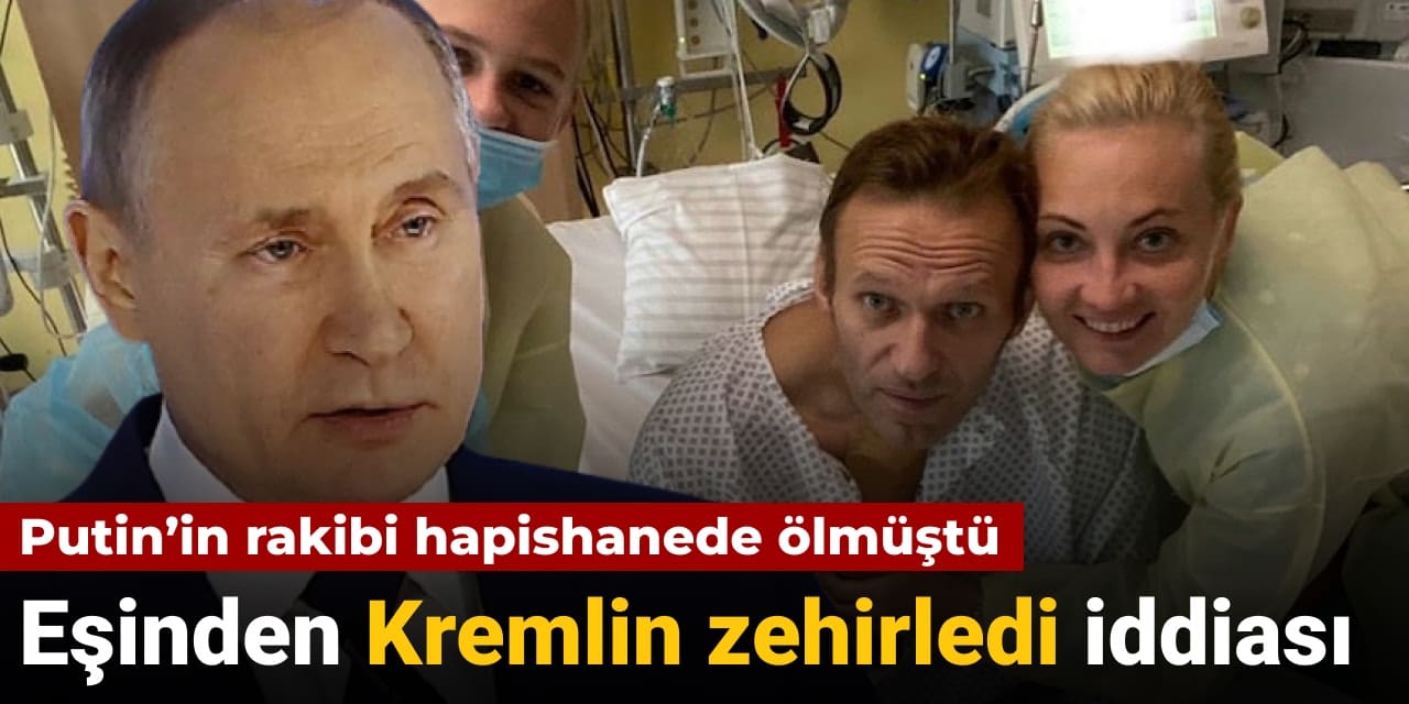 putinin rakibi hapishanede olmustu esinden kremlin zehirledi iddiasi BkHD1ESz